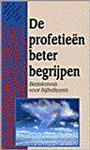 Profetieen beter begrijpen, de