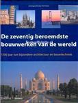 ZEVENTIG BEROEMDSTE BOUWWERKEN V/D WERELD