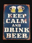 Bordje met de tekst: ''KEEP CALM AND DRINK BEER'', mooie sign!