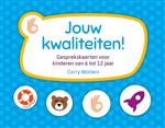 Jouw kwaliteiten! Gesprekskaarten voor kinderen van 6-12 jaar