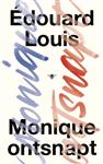 Édouard Louis 2x - Monique ontsnapt EN Ze hebben m