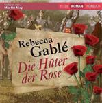 - Die Hüter der Rose – Hörbuch (10CD) Rebecca Gablé