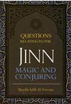 Questions relating to the Jinn magic and conjuring