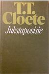 [FIRST EDITION] Jukstaposisie by Cloete, Theunis Theodorus,
