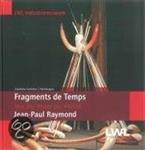 Jean-Paul Raymond - Fragments de temps