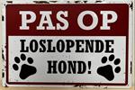 Pas Op Loslopende Hond reclamebord