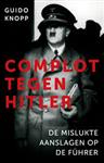 Guido Knopp - Complot tegen Hitler