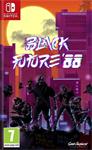 Black Future 88 - Nintendo Switch