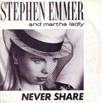 Stephen Emmer And Martha Ladly - Never Share
