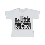 T-Shirt be little be cool