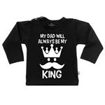 T-Shirt my dad will always be my king