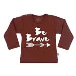 T-Shirt be brave