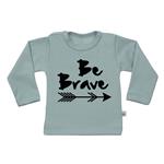 T-Shirt be brave
