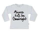 T-Shirt always kiss me goodnight