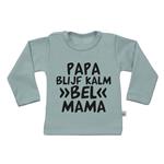 T-Shirt papa blijf kalm bel mama