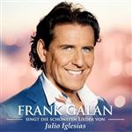 Frank Galan - Singt die Schönsten Lieder von Julio Iglesias