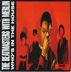 The Beatmasters With Merlin - Who's In The House