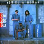 Bad Boys Blue - You're A Woman