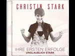 Christin Stark - Ihre ersten Erfolge - Unglaublich Stark (CD)