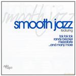 Smooth Jazz Feat: Tok Tok Tok, Randy Brecker, Mezzoforte (2CD)