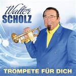 Walter Scholz – Trompete für dich (CD)
