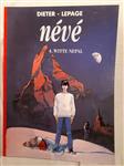 Strip. Névé. Nr. 4. Witte Nepal. 1e druk 1998. Nieuwstaat. nr. 44 Talent Uitgeverij.