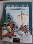 Strip. De grote rivier. Nr. 4. Huzaren in het noordwesten. HC. 1e druk 1995. Nieuwstaat. Spotlight D