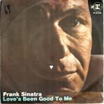 Frank Sinatra - Love's Been Good To Me