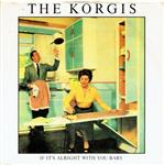 The Korgis - If It's Alright With You Baby