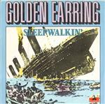 Golden Earring - Sleepwalkin'