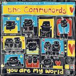 The Communards - You Are My World