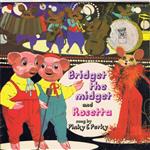 Pinky & Perky With Sid Hadden & His Orchestra - Bridget The Midget And Rosetta