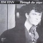 Tim Finn - Through The Years