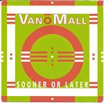 Vandy O'Mall - Sooner Or Later