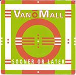 Vandy O'Mall - Sooner Or Later