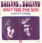 Bolland & Bolland - Wait For The Sun