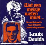 Louis Davids - Wat Een Meisje Weten Moet...