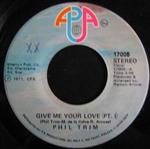 Phil Trim - Give Me Your Love