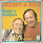 Johnny & Rijk - Vader's Fanfare / Als Ik Op Zee Was