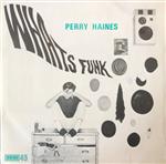 Perry Haines - Whats Funk
