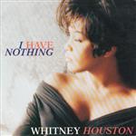 Whitney Houston - I Have Nothing