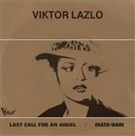 Viktor Lazlo - Last Call For An Angel / Mata-Hari