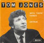Tom Jones - With These Hands / Untrue