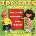 Unknown Artist - Top Of The Tots - Pop Party Vol. 2