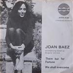 Joan Baez - We Shall Overcome / There But For Fortune