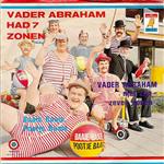 Vader Abraham En Zijn Goede Zonen - Vader Abraham Had 7 Zonen