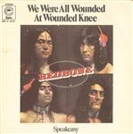 Redbone - We Were All Wounded At Wounded Knee