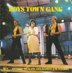 Boys Town Gang - Signed, Sealed, Delivered (I'm Yours)