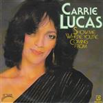 Carrie Lucas - Show Me Where You're Coming From / Still In Love