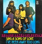 George Baker Selection - Sing A Song Of Love / I've Been Away Too Long